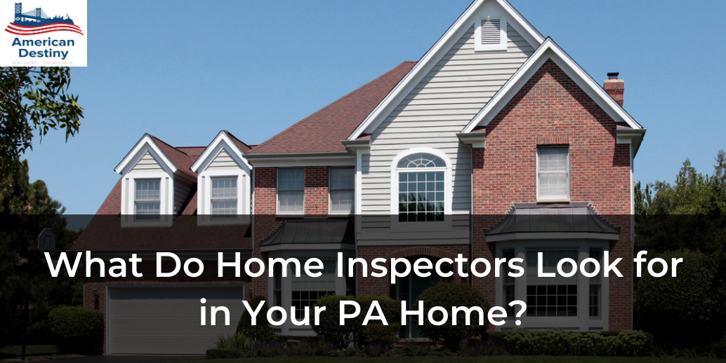 ADRPhiladelphia What Do Home Inspectors Look for in Your PA Home?